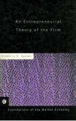 AN ENTREPRENEURIAL THEORY OF THE FIRM