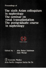 PROCEEDINGS OF THE SIXTH ASIAN COLLOQUIUM IN NEPHROLOGY THE SEMINAR ON RENAL TRANSPLANTATION THE POS