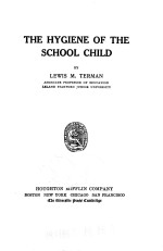 THE HYGIENE OF THE SCHOOL CHILD