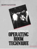 BERRY AND KOHN'S INTRODUCTION TO OPERATING ROOM TECHNIQUE SIXTH EDITION