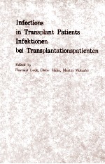 INFECTIONS IN TRANSPLANT PATIENTS INFEKTIONEN BEI TRANSPLATNTATIONSPATIENTEN