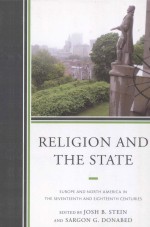 RELIGION AND THE STATE  EUROPE AND NORTH AMERICA IN THE SEVENTEENTH AND EIGHTEENTH CENTURIES