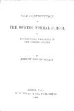 THE CONTRIBUTION OF THE OSWEGO NORMAL SCHOOL TO EDUCATIONAL PROGRESS IN THE UNITED STATES