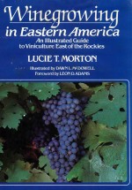 winegrowing in eastern america an illustrated guide to viniculture east of the rockies