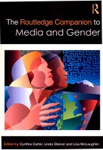 THE ROUTLEDGE COMPANION TO MEDIA AND GENDER