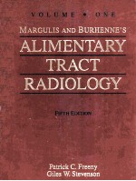 MARGULIS AND BURHENNE'S ALIMENTARY TRACT RADIOLOGY  VOLUME ONE  FIFTH EDITION