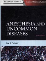 ANESTHESIA AND UNCOMMON DISEASES  SIXTH EDITION