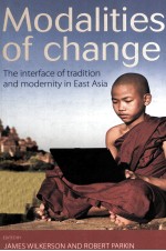 MODALITIES OF CHANGE  THE INTERFACE OF TRADITION AND MODERNITY IN EAST ASIA