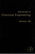 ADVANCES IN CHEMICAL ENGINEERING THERMODYNAMICS AND KINETICS OF COMPLEX SYSTEMS VOLUME39