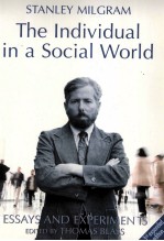 THE INDIVIDUAL IN A SOCIAL WORLD  ESSAYS AND EXPERIMENTS  THIRD