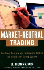 MARKET-NEUTRAL TRADING  COMBINING TECHNICAL AND FUNDAMENTAL ANALYSIS INTO 7 LONG-SHORT TRADING SYSTE