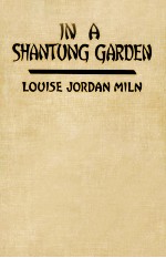 IN A SHANTUNG GARDEN