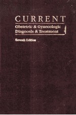 CURRENT:OBSTETRIC & GYNECOLOGIC DIAGNOSIS & TREATMENT  SEVENTH EDITION