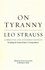 ON TYRANNY LEO STRAUSS  CORRECTED AND EXPANDED EDITION  INCLUDING THE STRAUSS-KOJEVE CORRESPONDENCE