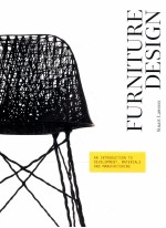 FURNITURE DESIGN  AN INTRODUCTION TO DEVELOPMENT MATERIALS AND MANUFACTURING