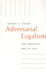 ADVERSARIAL LEGALISM  THE AMERICAN WAY OF LAW