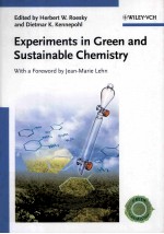 EXPERIMENTS IN GREEN AND SUSTAINABLE CHEMISTRY WITH A FORWORD BY JEAN-MARIE LEHN