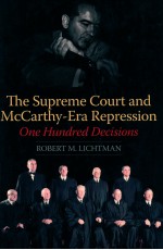 THE SUPREME COURT AND MCCARTHY-ERA REPRESSION  ONE HUNDRED DECISIONS