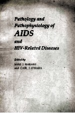 Pathology and pathophysiology of AIDS and HIV-related diseases