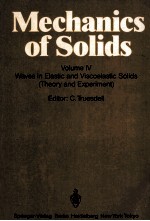 MECHANICS OF SOLIDS VOLUME IV  Waves in Elastic and Viscoelastic Solids(Theory and Experiment)