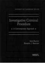 INVESTIGATIVE CRIMINAL PROCEDURE  A CONTEMPORARY APPROACH