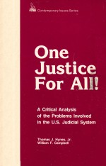 ONE JUSTICE FOR ALL!  A CRITICAL ANALYSIS OF THE PROBLEMS INVOLVED IN THE U.S. JUDICIAL SYSTEM