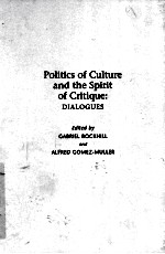 POLITICS OF CULTURE AND THE SPIRIT OF CRITIAUE DIALOGUES