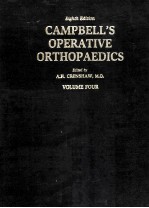 CAMPBELL'S OPERATIVE ORTHOPAEDICS  VOLUME FOUR EIGHTH EDITION