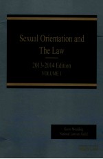 SEXUAL ORIENTATION AND THE LAW  2013-2014 EDITION  VOLUME 1