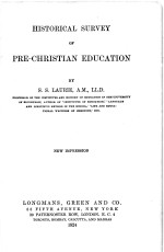 HISTORICAL SURVEY OF PRE-CHRISTIAN EDUCATION