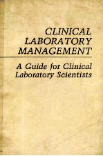 CLINICAL LABORATORY MANAGEMENT A GUIDE FOR CLINICAL LABORATORY SCIENTISTS