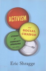 ACTIVISM AND SOCIAL CHANGE  LESSONS FOR COMMUNITY ORGANIZING  2ND EDITION