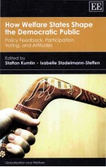 HOW WELFARE STATES SHAPE THE DEMOCRATIC PUBLIC  POLICY FEEDBACK