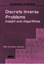 DISCRETE INVERSE PROBLEMS INSIGHT AND ALGORITHMS