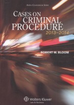 CASES ON CRIMINAL PROCEDURE 2013-2014