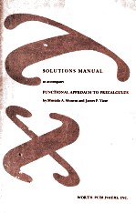 SOLUTIONS MANUAL TO ACCOMPANY FUNCTIONAL APPROACH TO PRECALCULUS