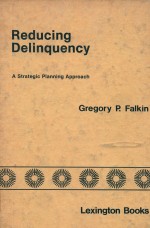 REDUCING DELINQUENCY  A STRATEGIC PLANNING APPROACH