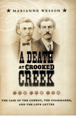 A DEATH AT CROOKED CREEK  THE CASE OF THE COWBOY