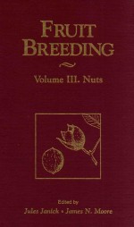 Fruit breeding: volume III :  nuts