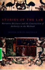 STORIES OF THE LAW  NARRATIVE DISCOURSE AND THE CONSTRUCTION OF AUTHORITY IN THE MISHNAH