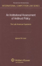 AN INSTITUTIONAL ASSESSMENT OF ANTITRUST POLICY  THE LATIN AMERICAN EXPERIENCE