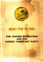 THE CHINESE REVOLUTION AND THE CHINESE COMMUNIST PARTY