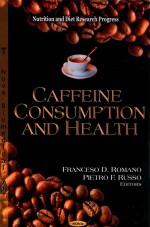 nutrition and diet research progress           caffeine consumption and health