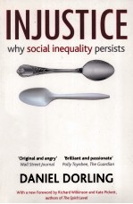 INJUSTICE  WHY SOCIAL INEQUALITY PERSISTS