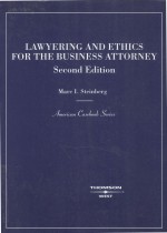 LAWYERING AND ETHICS FOR THE BUSINESS ATTORNEY  SECOND EDITION