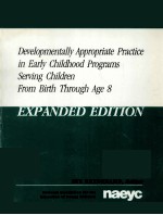 Developmentally appropriate practice in early childhood programs serving children from birth through