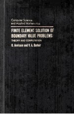 Finite Element Solution of Boundary Value Problems Theory And Computation