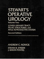 STEWART'S OPERATIVE UROLOGY  VOLUME TWO:LOWER URINARY TRACT