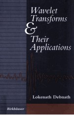 WAVELET TRANSFORMS AND THEIR APPLICATIONS