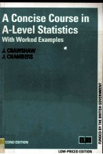 A CONCISE COURSE IN A-LEVEL STATISTICS WITH WORKED EXAMPLES SECOND EDITION